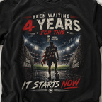 Been Waiting 4 Years Shirt World Cup 2026 USA Soccer Tee It Starts Now Football Fan Gift Patriotic Graphic Tee